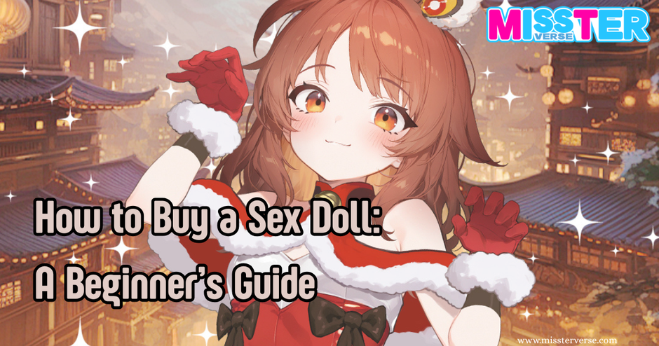 How to Buy a Sex Doll: A Beginner's Guide